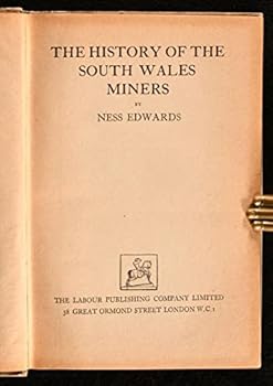 Hardcover The History of the South Wales Miners Book
