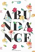 Abundance : Blank Paper Lined Floral Journal for Women 1690964855 Book Cover