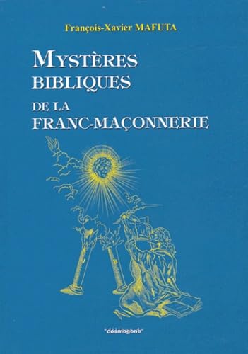 Mystères bibliques de la Franc-maçonnerie