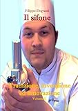  Il sifone - Tradizione, invenzione e innovazione: Volume 1