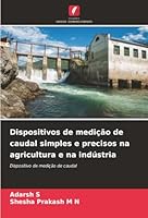 Dispositivos de medição de caudal simples e precisos na agricultura e na indústria (Portuguese Edition) 6206830322 Book Cover
