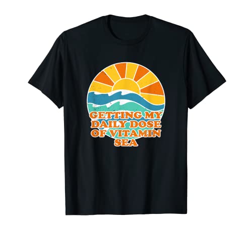 Getting My Daily Dose de vitamine Sea Beach Lover Summer T-Shirt
