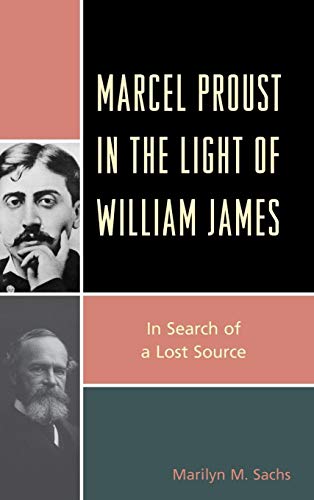 Marcel Proust in the Light of William James: In Search of a Lost Source