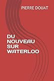 DU NOUVEAU SUR WATERLOO