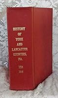 History of York and Lancaster Counties, PA 1834-1844 B000O53BR0 Book Cover