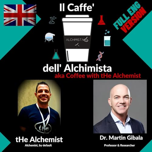[ENG] ☕ Il Caffe' Dell' Alchimista- Coffee with the Alchemist ⚗️ Dr. Martin Gibala