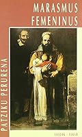 Marasmus Femeninus (Literatura) 8479173335 Book Cover