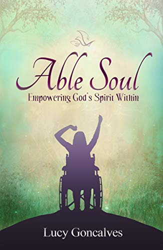 Able Soul: Empowering God's Spirit Within by [Lucy Goncalves]