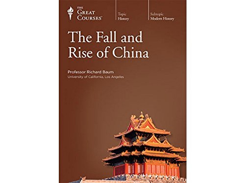 The Great Courses: The Fall and Rise of China [DVD]