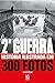 Segunda Guerra História Ilustrada em 300 Fotos