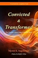 Convicted & Transformed: The Christian's Relationship to the Holy Spirit 0990395057 Book Cover