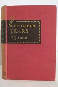 Hardcover The Green Years - A. J. Cronin - First Edition (November 1944) Book