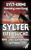 anwaltskanzlei henninger murten  Sylter Eifersucht: Sylt-Krimi (Küstenkrimi - Witt und Schwennen ermitteln auf Sylt)