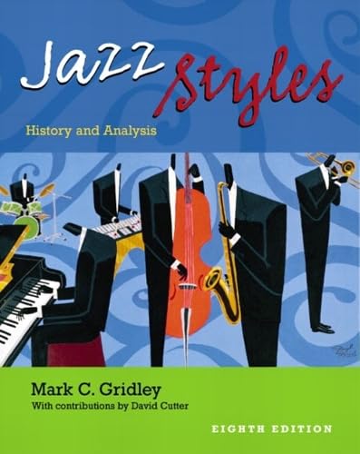 Compare Textbook Prices for Jazz Styles: History and Analysis 8th Edition ISBN 9780130992826 by Gridley, Mark C.,Cutler, David