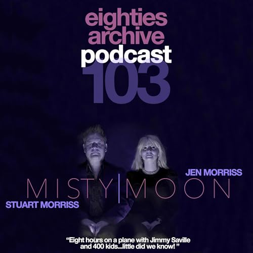 EAP Episod.103 - Stuart & Jen Morris (Misty Moon) : "Eight hours on a plane with Jimmy Saville & 400 kids...little did we know!"
