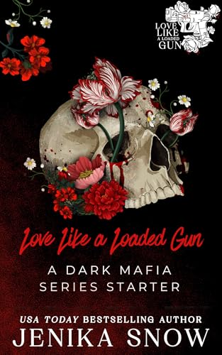 Love Like a Loaded Gun: A Dark Mafia Romance Series Starter