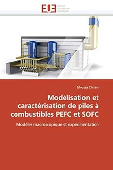 Paperback Modélisation Et Caractérisation de Piles À Combustibles Pefc Et Sofc [French] Book