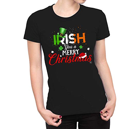 1Tee Womens Irish Chrstmas Wishes - Irish You a Merry Christmas! T-Shirt Black X-Large