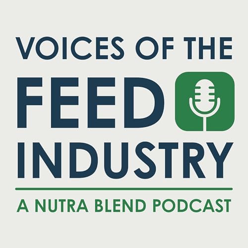 Voices of the Feed Industry: A Nutra Blend Podcast Podcast Por Nutra Blend arte de portada