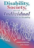Disability, Society, and the Individual: An Introduction to Disability 1416412506 Book Cover