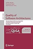  Quality of Software Architectures Models and Architectures: 4th International Conference on the Quality of Software Architectures, QoSA 2008, ... Notes in Computer Science, 5281, Band 5281)