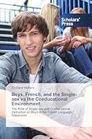 Boys, French, and the Single-Sex Vs the Coeducational Environment 3639662431 Book Cover