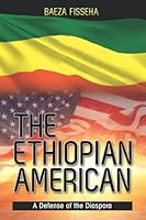 The Ethiopian American: A Defense of the Diaspora 1945175575 Book Cover