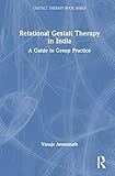 Relational Gestalt Therapy in India (The Gestalt Therapy Book Series)