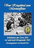 Vom Kriegskind zum Marineoffizier: Erlebnisse der Crew X/61 vor und nach Kriegsende 1945