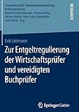 Zur Entgeltregulierung der Wirtschaftsprüfer und vereidigten Buchprüfer (Finanzwirtschaft, Unternehmensbewertung & Revisionswesen)