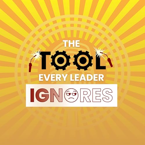 『The Tool Every Leader Ignores』のカバーアート