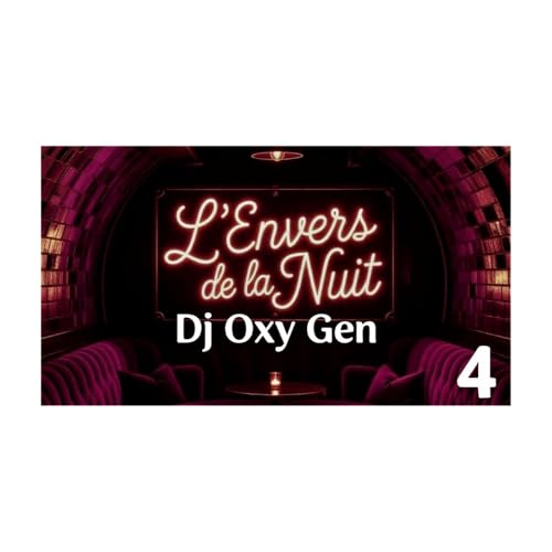 EP4- Dj Oxy Gen / L'envers de la Nuit
