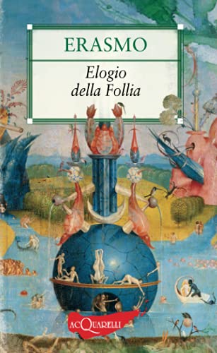 Elogio della Follia (Sapere Acquarelli) (Italia... [Italian] 884403140X Book Cover