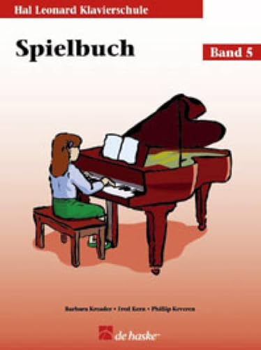 Hal Leonard Klavierschule, Spielbuch u. Audio-CD: Mit CD zum Üben und Mitspielen (PIANO)