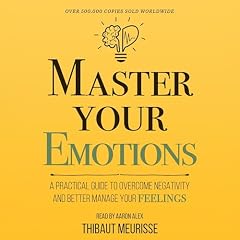 Master Your Emotions Audiobook By Thibaut Meurisse cover art