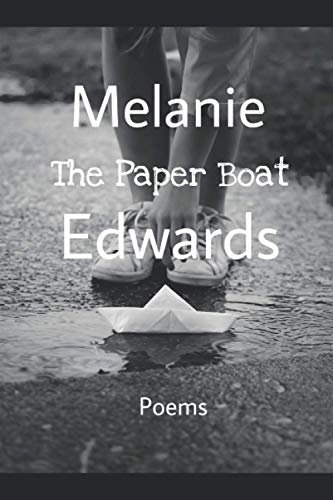 The Paper Boat: Selected Poems Of Melanie Edwards