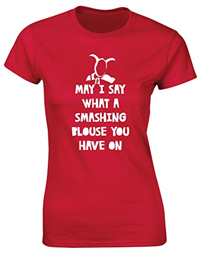 Hippowarehouse May I Say What A Smashing Blouse You Have On Womens Fitted Short Sleeve t-Shirt (Specific Size Guide in Description) Red