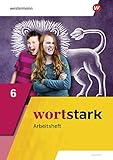 wortstark 7  wortstark - Allgemeine Ausgabe 2019: Arbeitsheft 6