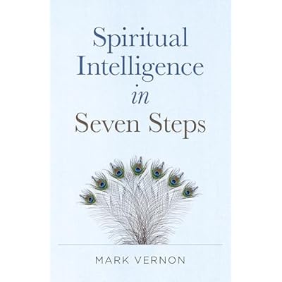 Spiritual Intelligence in Seven Steps