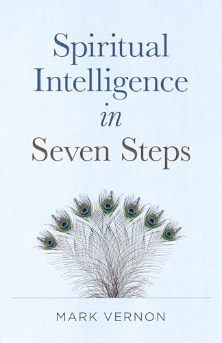 Spiritual Intelligence in Seven Steps