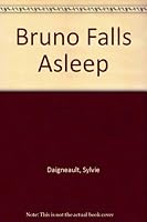 Bruno Falls Asleep (Bruno (Paperback)) 0006485197 Book Cover