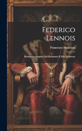 Federico Lennois: Romanzo: seguito del romanzo Il mio cadavere