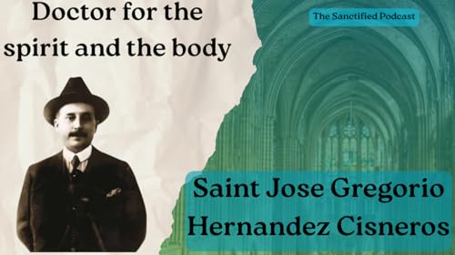 A Doctor for All - Saint Jose Gregorio Hernandez Cisneros Podcast Por  arte de portada