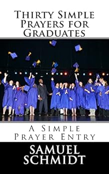 Paperback Thirty Simple Prayers for Graduates Book