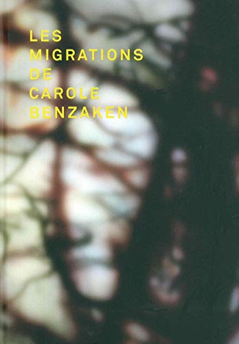 Preisvergleich Produktbild Les Migrations de Carole Benzaken