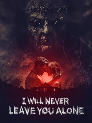 I Will Never Leave You Alone I Will Never Leave You Alone