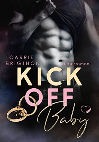Kick Off Baby : Liebesroman...