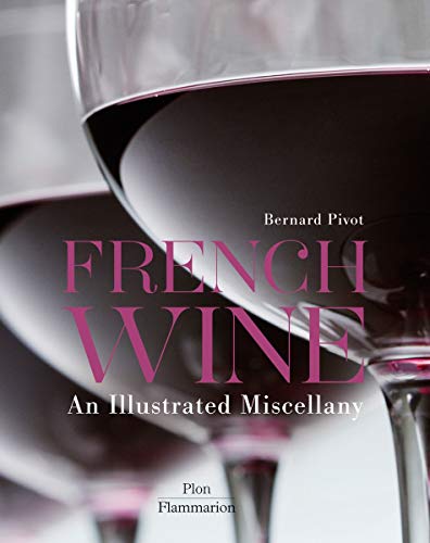 Télécharger French Wine: An Illustrated Miscellany Livre eBook France