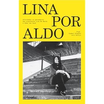 Capa do livro Lina por Aldo: Afinidade no pensamento dos arquitetos Lina Bo Bardi e Aldo Van Eyck