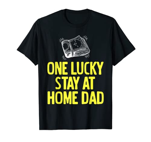 One Lucky Stay At Home - Maglietta divertente con scritta in lingua inglese "Dad" Maglietta